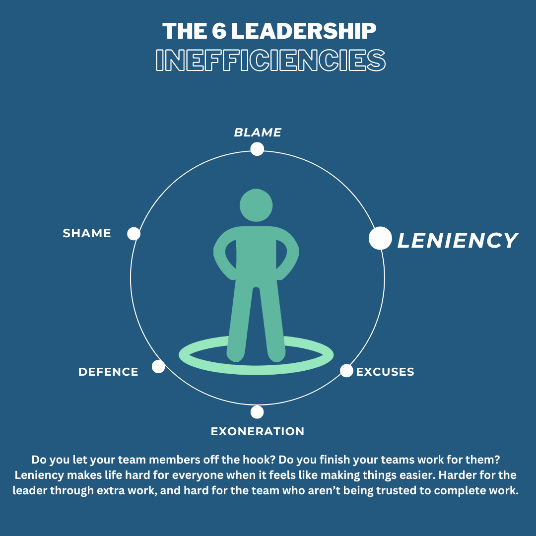 The 6 Leadership Inefficiencies - Leniency