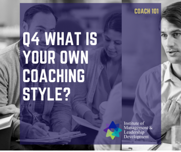 Executive Leadership Coach - Q4 - What Is Your Own Coaching Style?